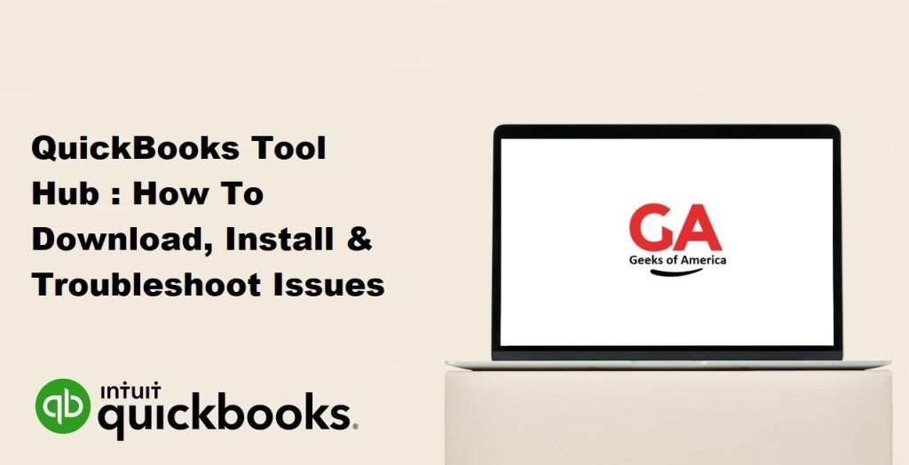 QuickBooks Tool Hub : How To Download, Install & Troubleshoot Issues