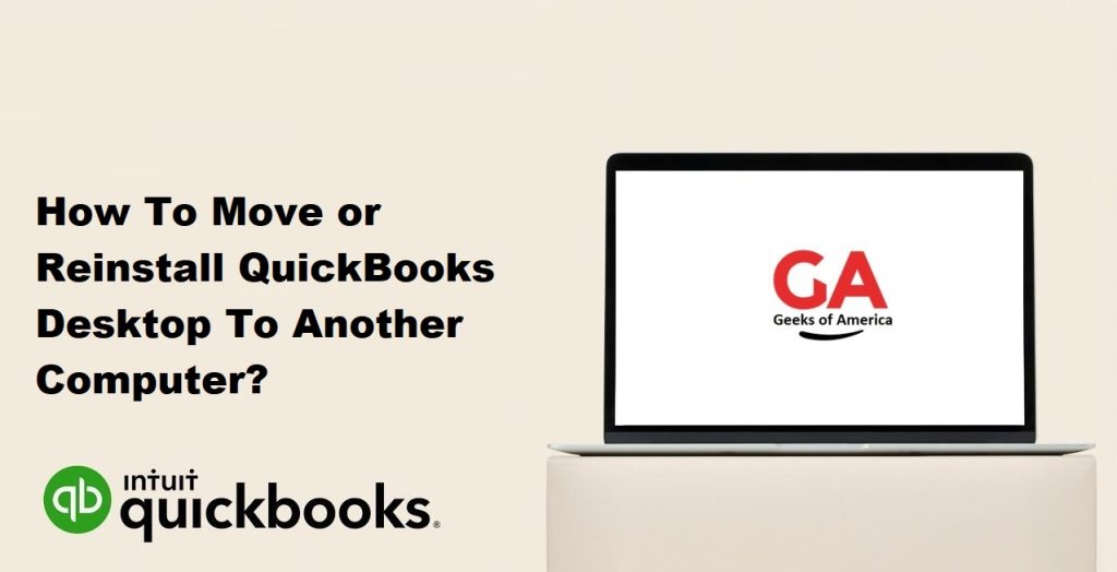 How To Move or Reinstall QuickBooks Desktop To Another Computer?