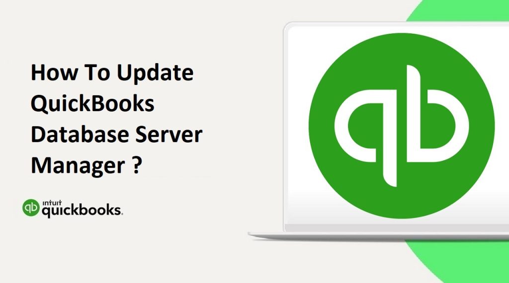 How To Update QuickBooks Database Server Manager