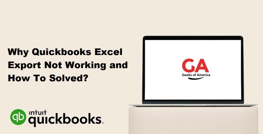 Why Quickbooks Excel Export Not Working and How To Solved?