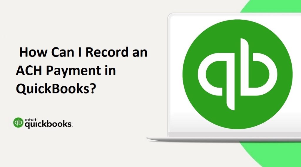 How Can I Record an ACH Payment in QuickBooks