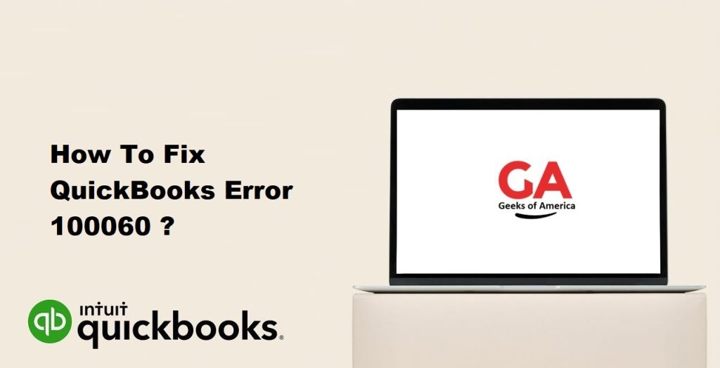 How To Fix QuickBooks Error 100060 ?