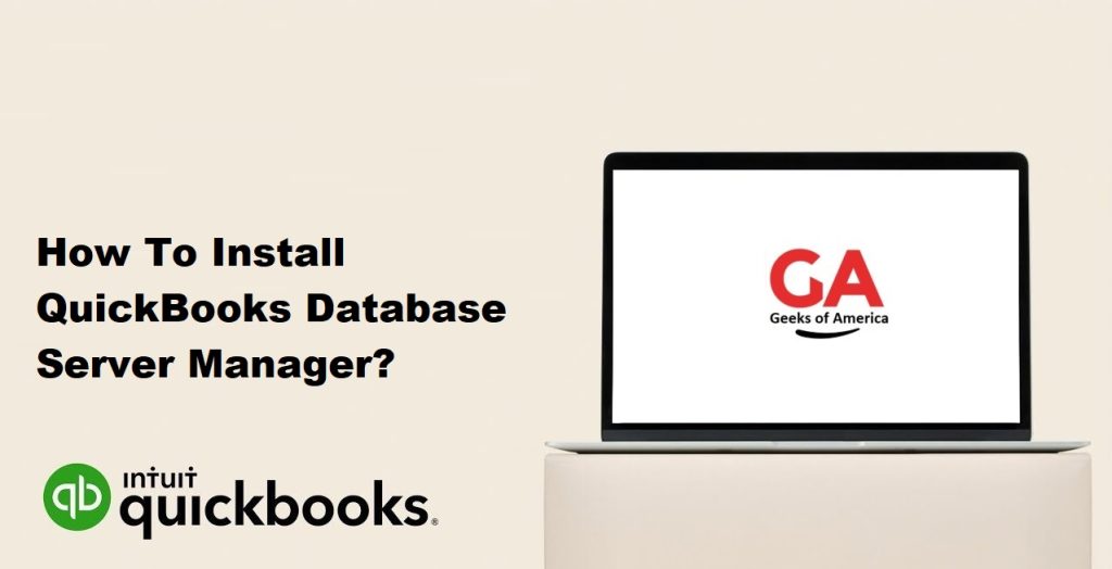 How To Install QuickBooks Database Server Manager?