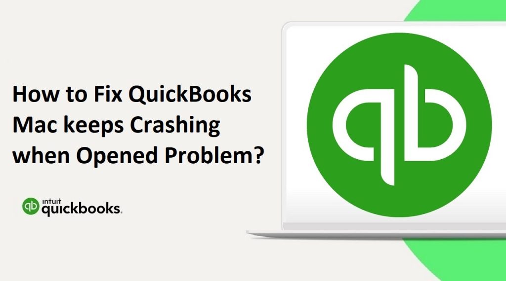 How to Fix QuickBooks Mac keeps Crashing when Opened Problem