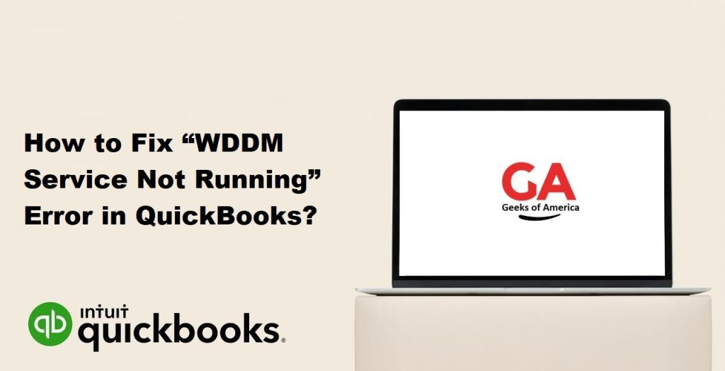 How to Fix “WDDM Service Not Running” Error in QuickBooks?