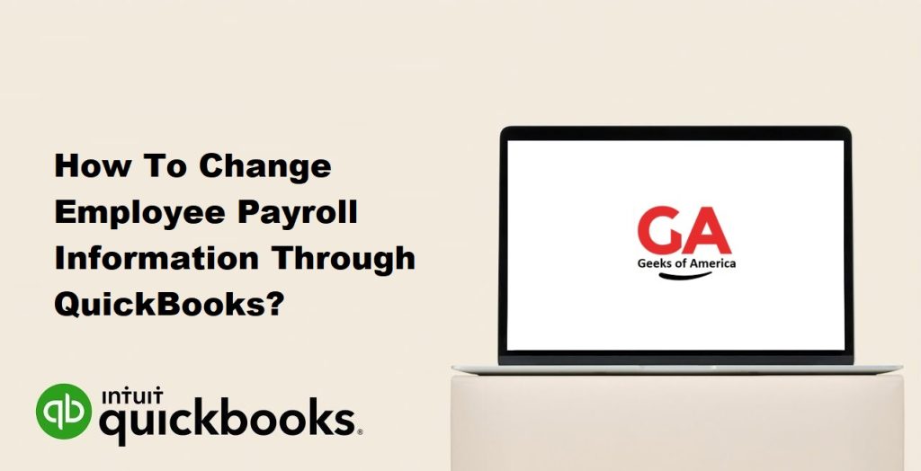 How To Change Employee Payroll Information Through QuickBooks?