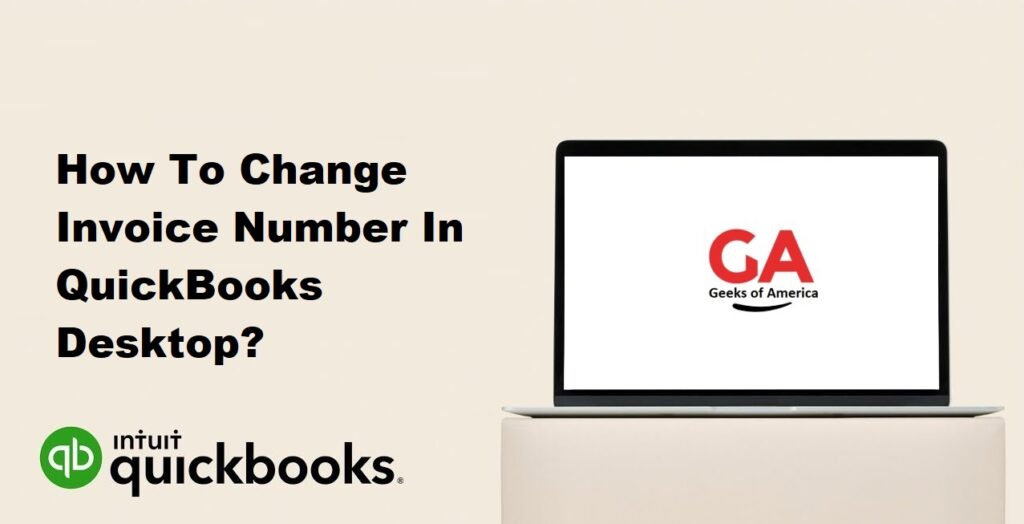 How To Change Invoice Number In QuickBooks Desktop?
