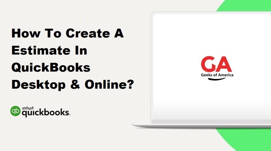 How To Create A Estimate In QuickBooks Desktop & Online?