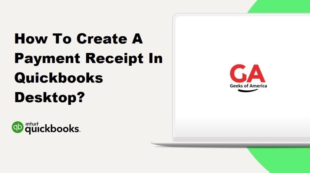How To Create A Payment Receipt In Quickbooks Desktop?