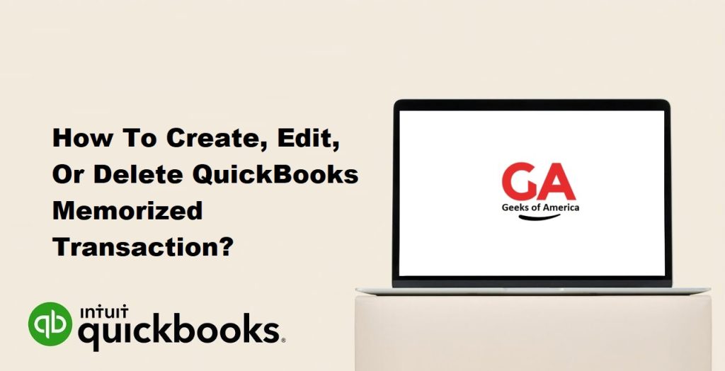 How To Create, Edit, Or Delete QuickBooks Memorized Transaction?
