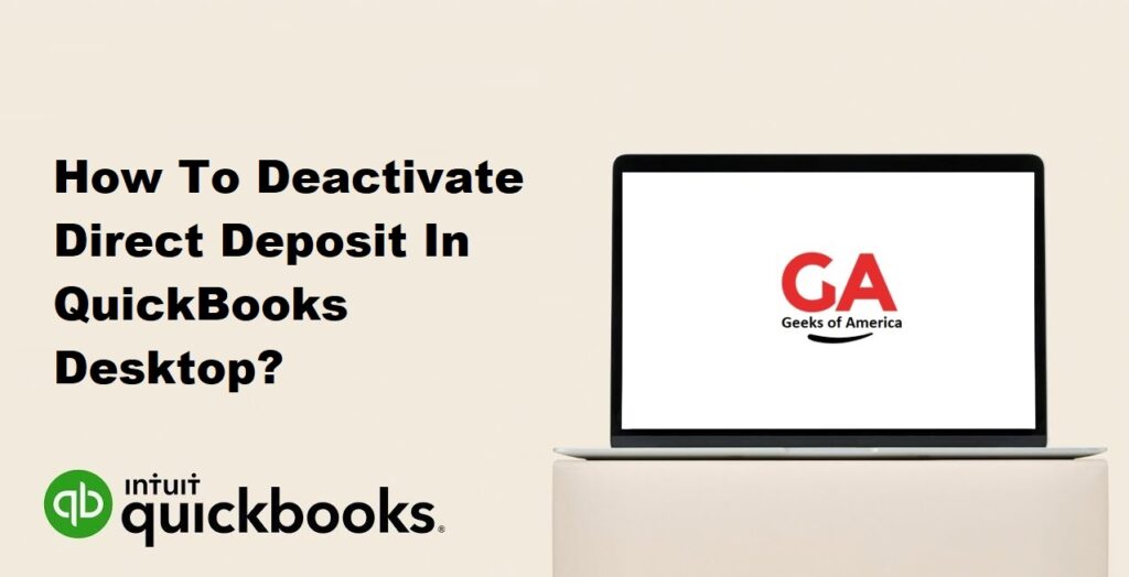 How To Deactivate Direct Deposit In QuickBooks Desktop?