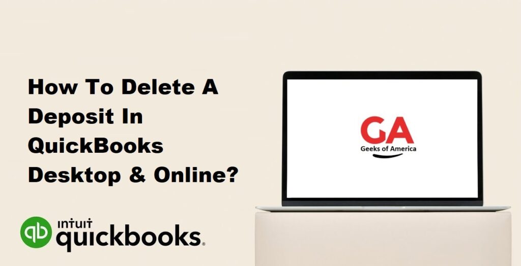 How To Delete A Deposit In QuickBooks Desktop & Online?