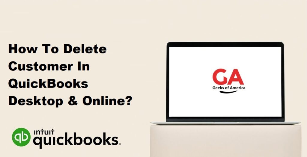 How To Delete Customer In QuickBooks Desktop & Online?