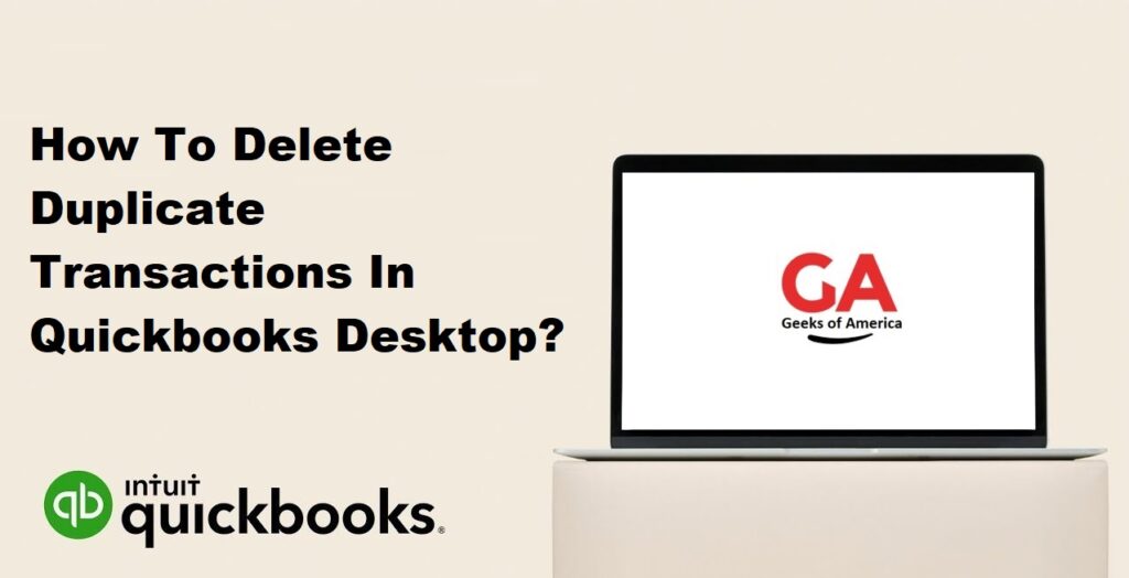 How To Delete Duplicate Transactions In Quickbooks Desktop?