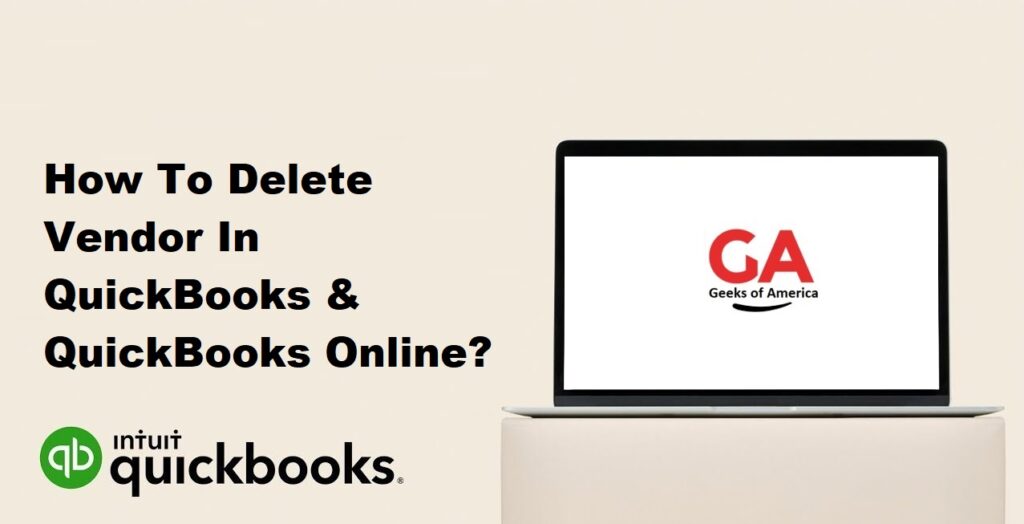 How To Delete Vendor In QuickBooks & QuickBooks Online?