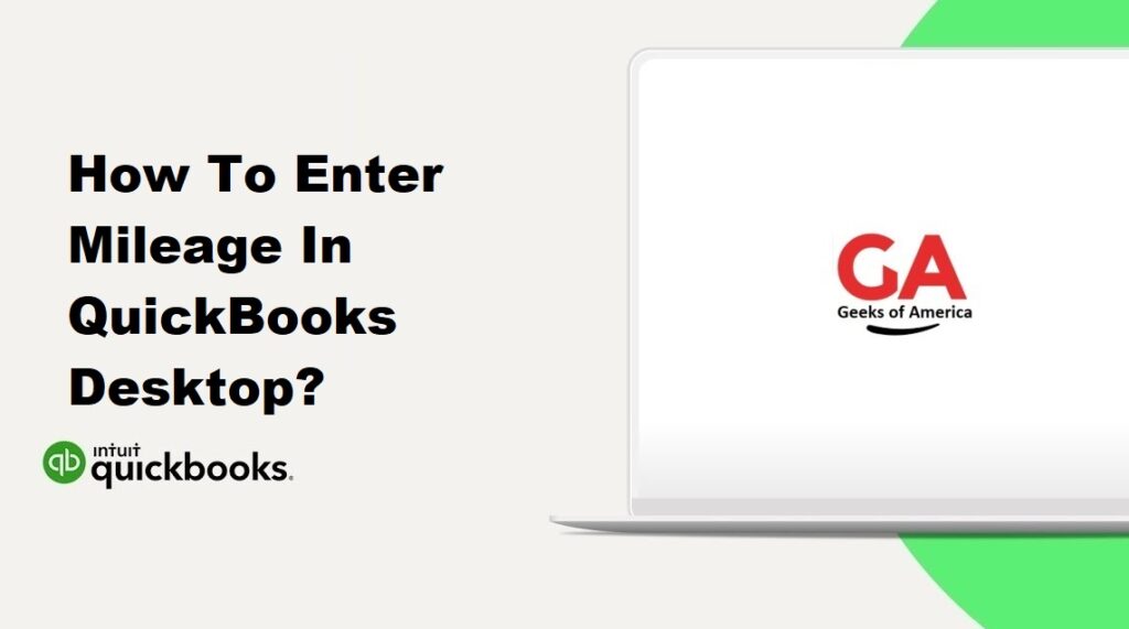 How To Enter Mileage In QuickBooks Desktop?