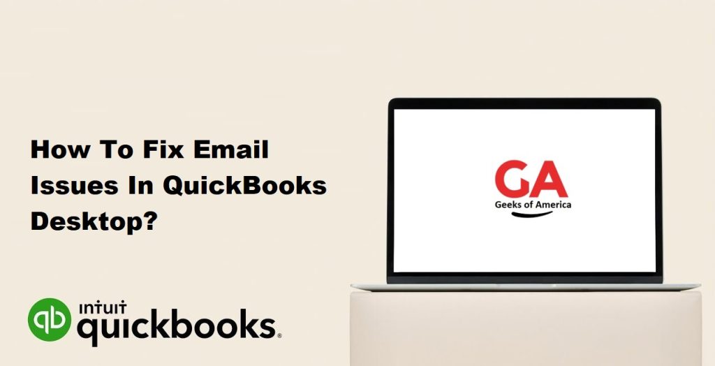 How To Fix Email Issues In QuickBooks Desktop?