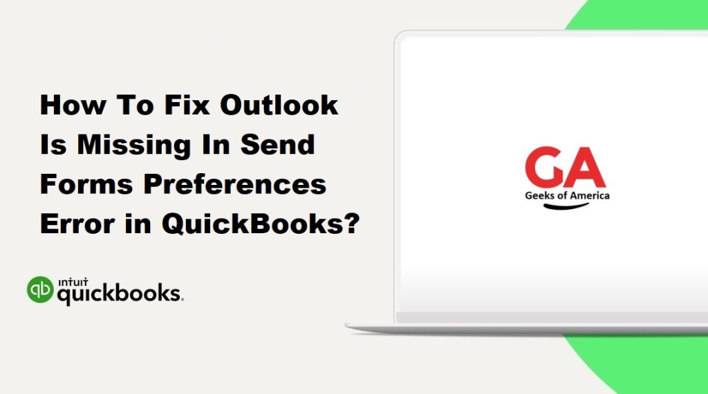 How To Fix Outlook Is Missing In Send Forms Preferences Error in QuickBooks?