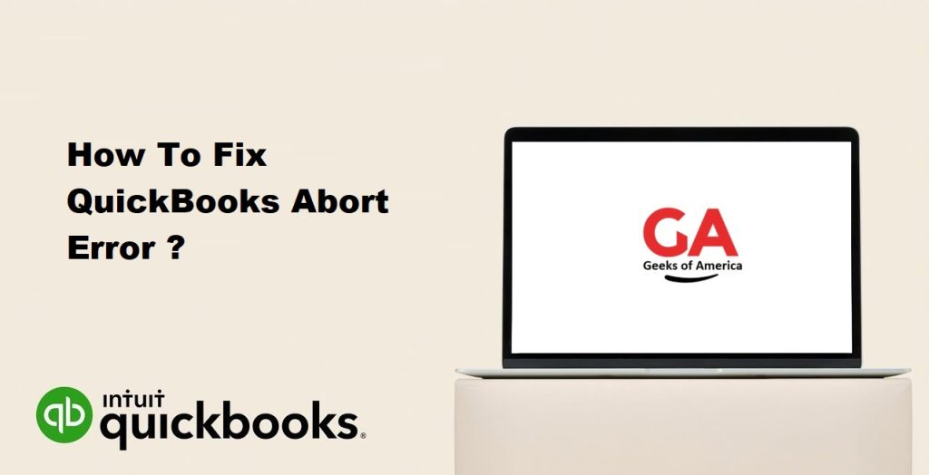 How To Fix QuickBooks Abort Error ?
