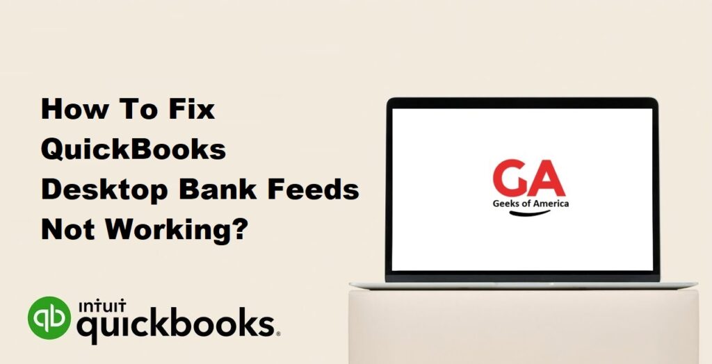 How To Fix QuickBooks Desktop Bank Feeds Not Working?