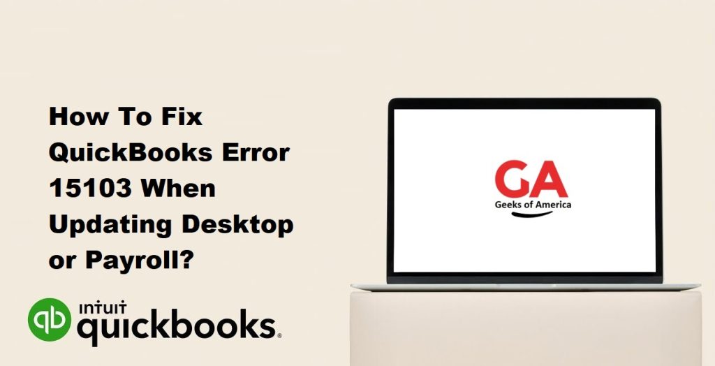 How To Fix QuickBooks Error 15103 When Updating Desktop or Payroll?