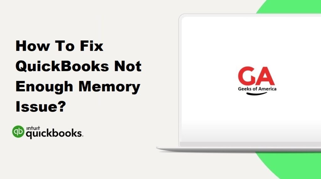 How To Fix QuickBooks Not Enough Memory Issue?