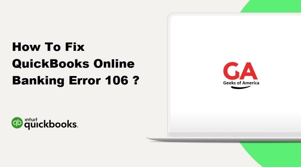 How To Fix QuickBooks Online Banking Error 106 ?