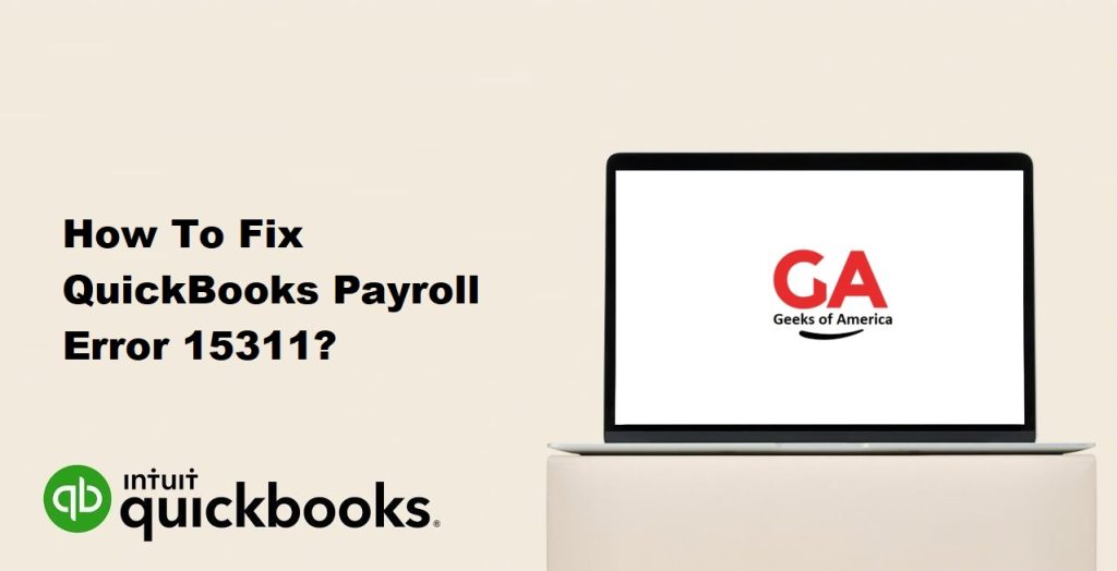 How To Fix QuickBooks Payroll Error 15311?