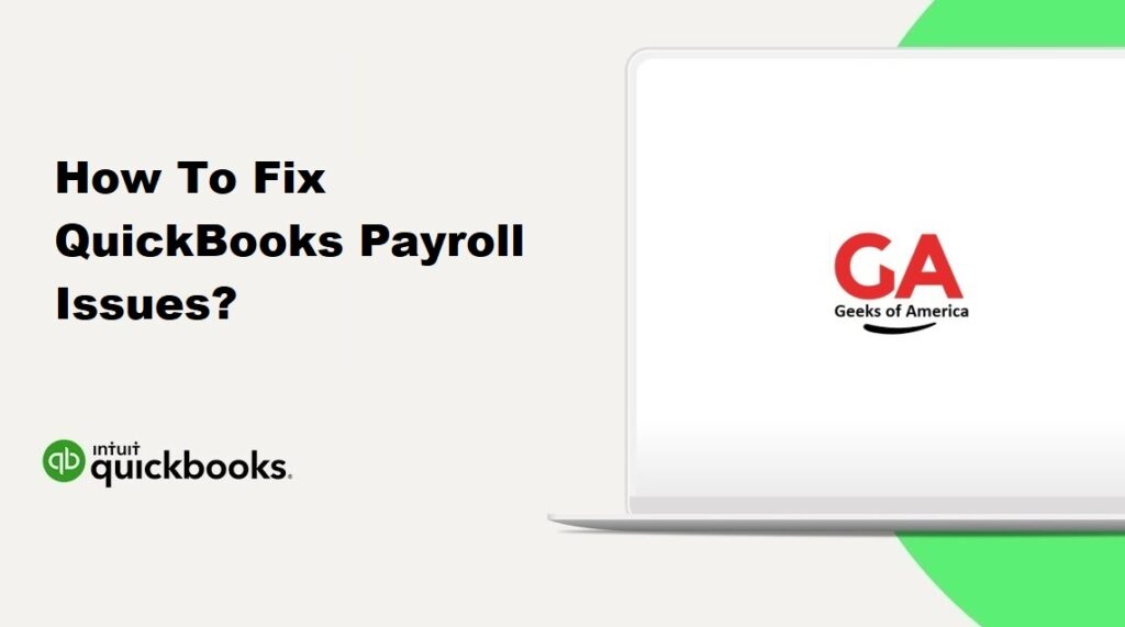 How To Fix QuickBooks Payroll Issues?