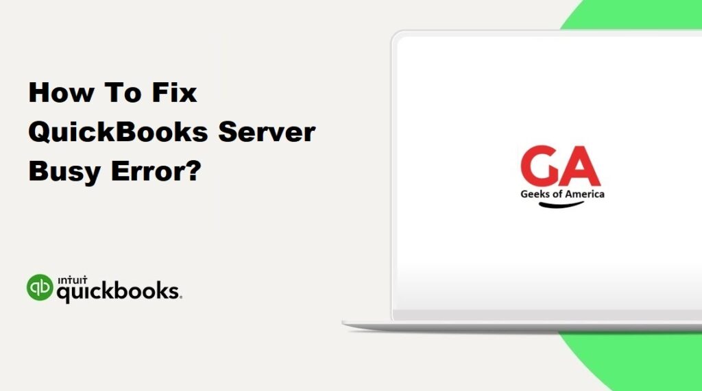 How To Fix QuickBooks Server Busy Error?
