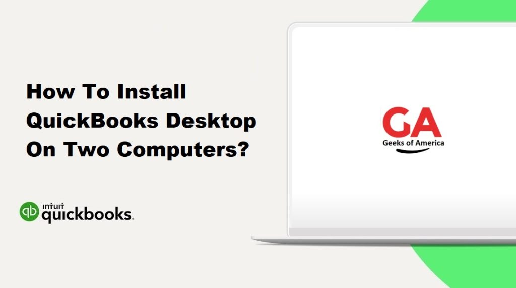 How To Install QuickBooks Desktop On Two Computers?