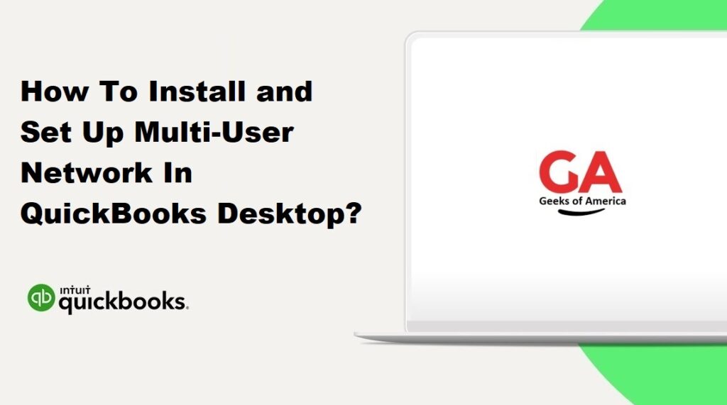 How To Install and Set Up Multi-User Network In QuickBooks Desktop ?