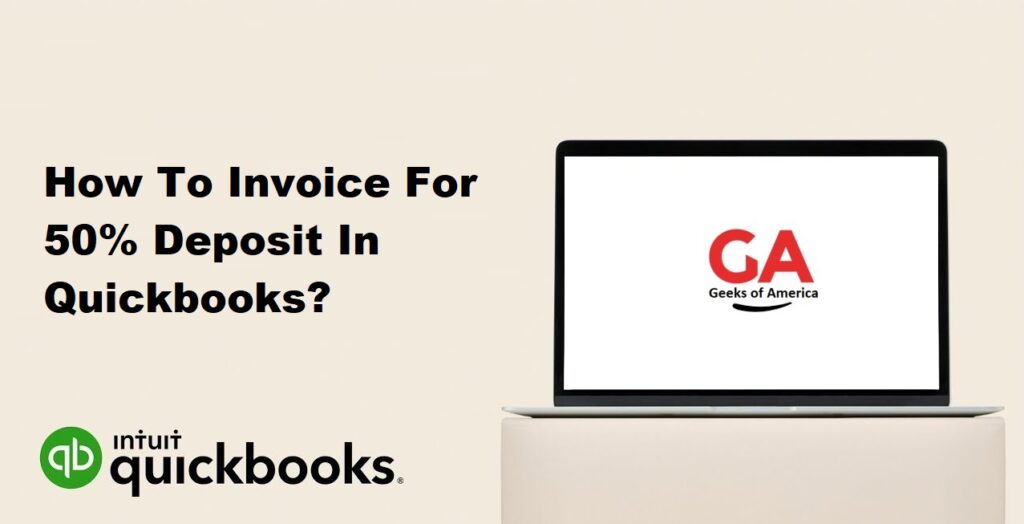 How To Invoice For 50% Deposit In Quickbooks?