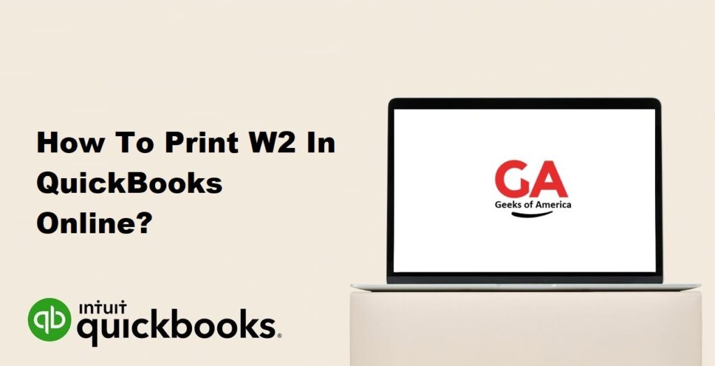 How To Print W2 In QuickBooks Online?