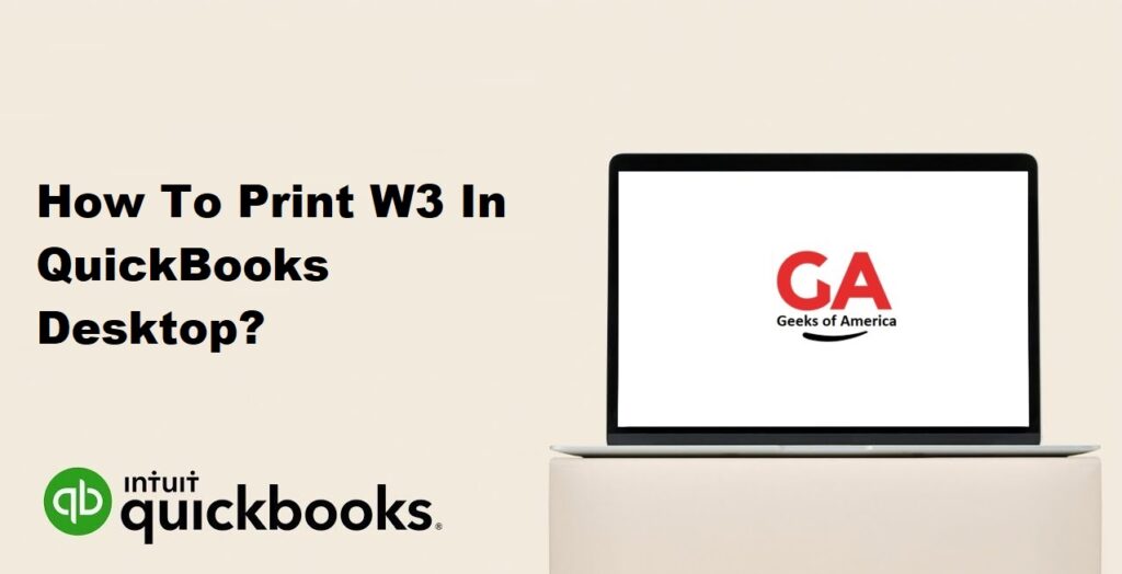 How To Print W3 In QuickBooks Desktop?