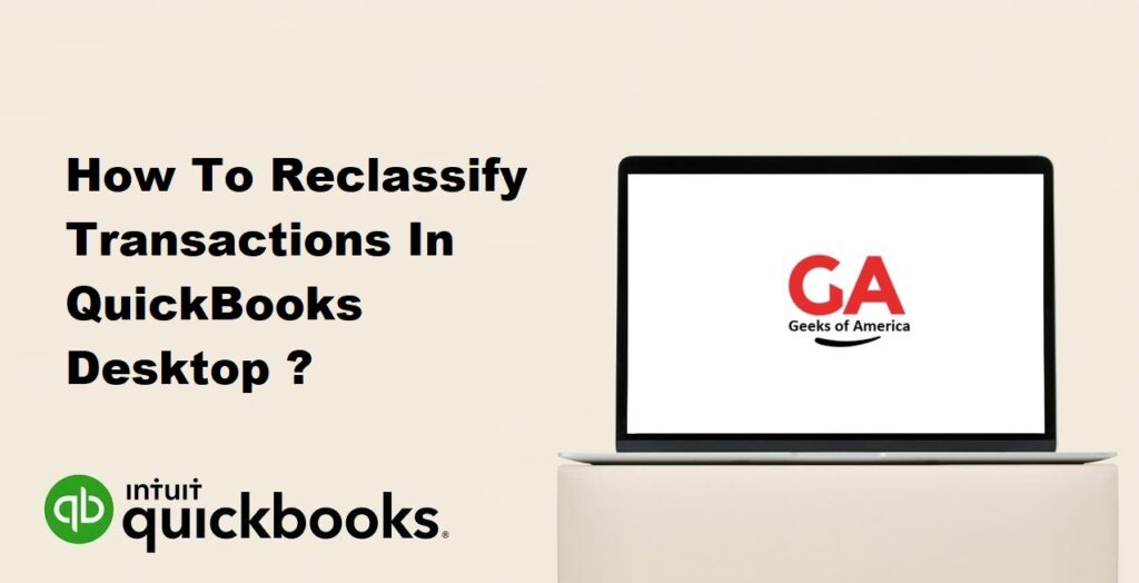 How To Reclassify Transactions In QuickBooks Desktop?