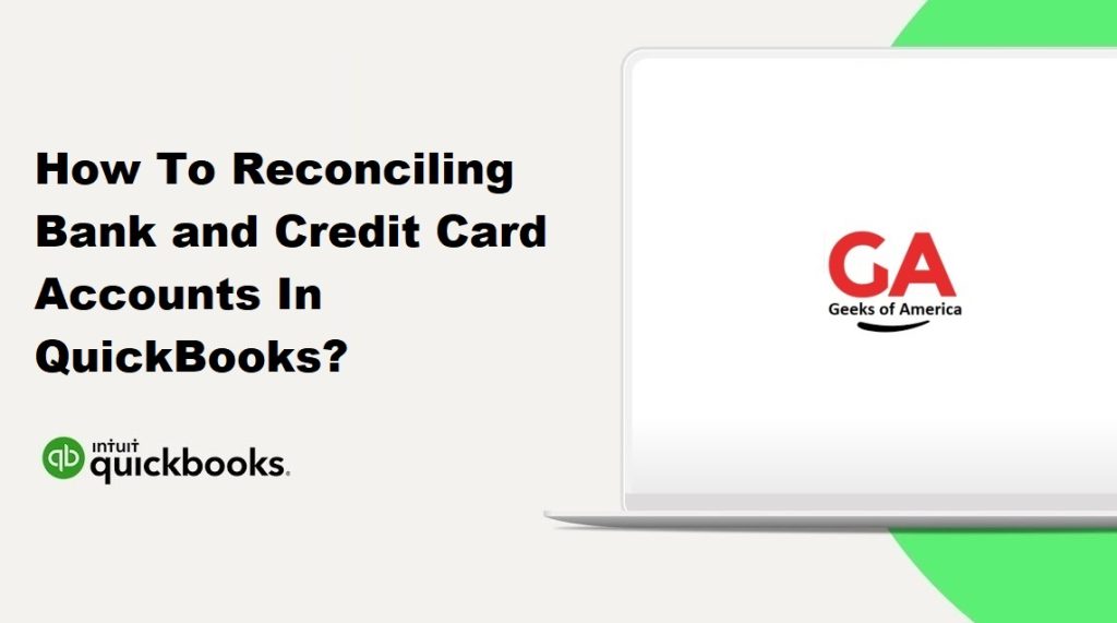 How To Reconciling Bank and Credit Card Accounts In QuickBooks?