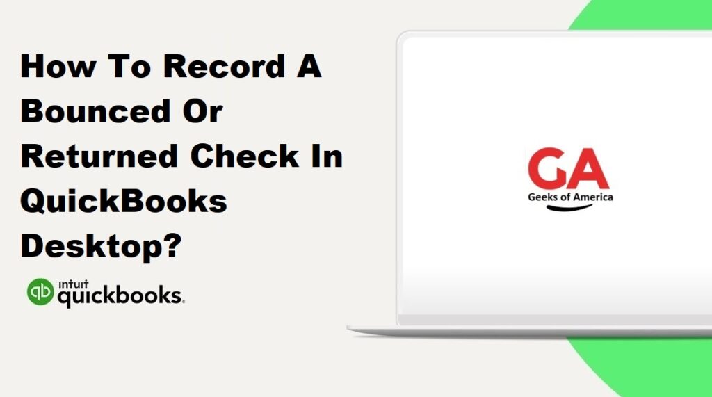 How To Record A Bounced Or Returned Check In QuickBooks Desktop?