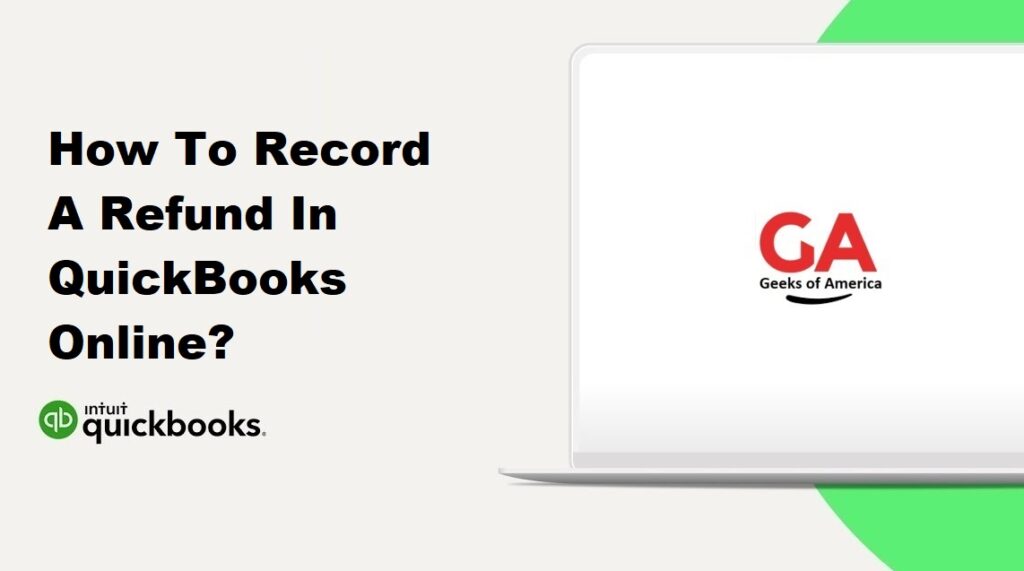 How To Record A Refund In QuickBooks Online?