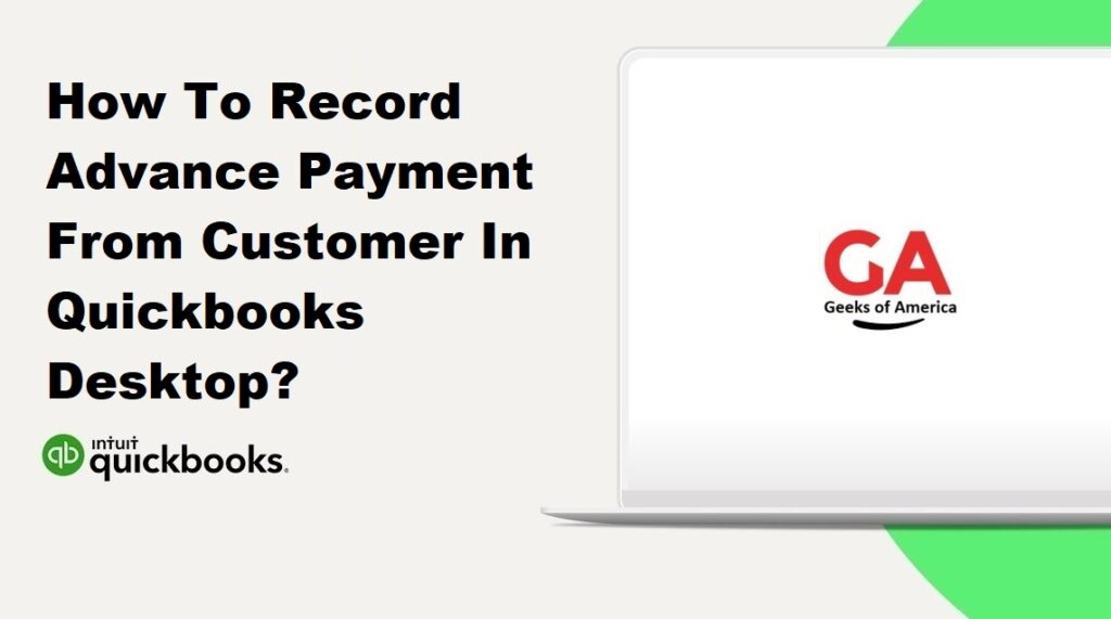 How To Record Advance Payment From Customer In Quickbooks Desktop?