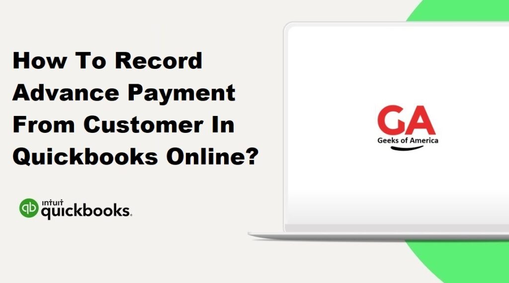 How To Record Advance Payment From Customer In Quickbooks Online?