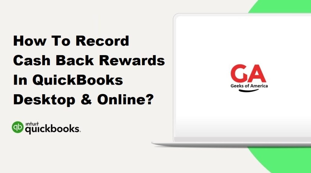 How To Record Cash Back Rewards In QuickBooks Desktop & Online?