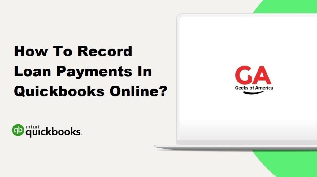 How To Record Loan Payments In Quickbooks Online?