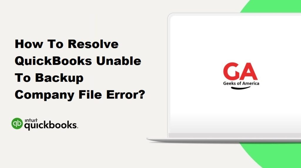 How To Resolve QuickBooks Unable To Backup Company File Error?