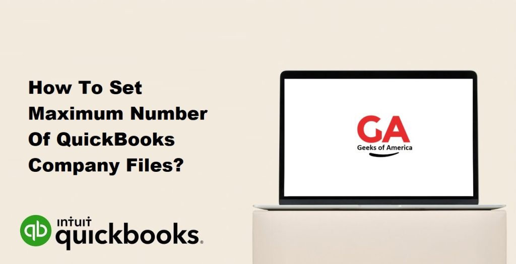 How To Set Maximum Number Of QuickBooks Company Files?