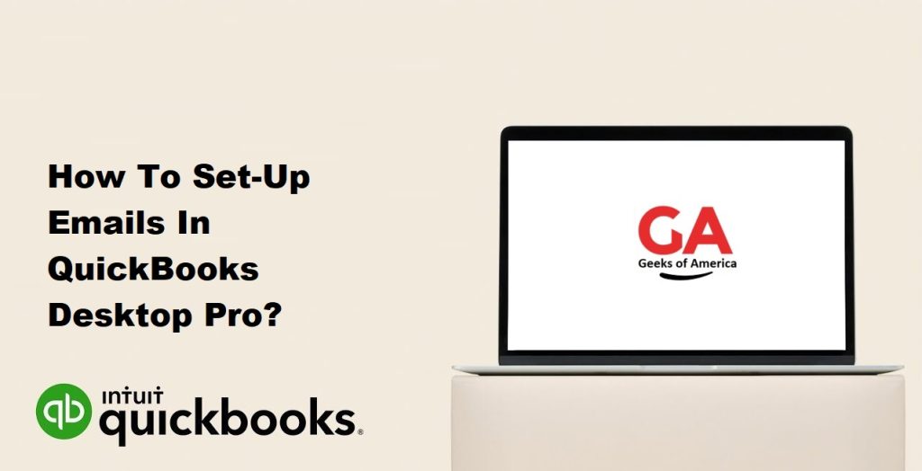 How To Set-Up Emails In QuickBooks Desktop Pro?