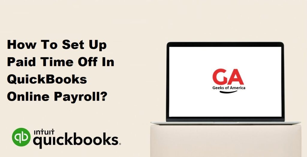 How To Set Up Paid Time Off In QuickBooks Online Payroll?