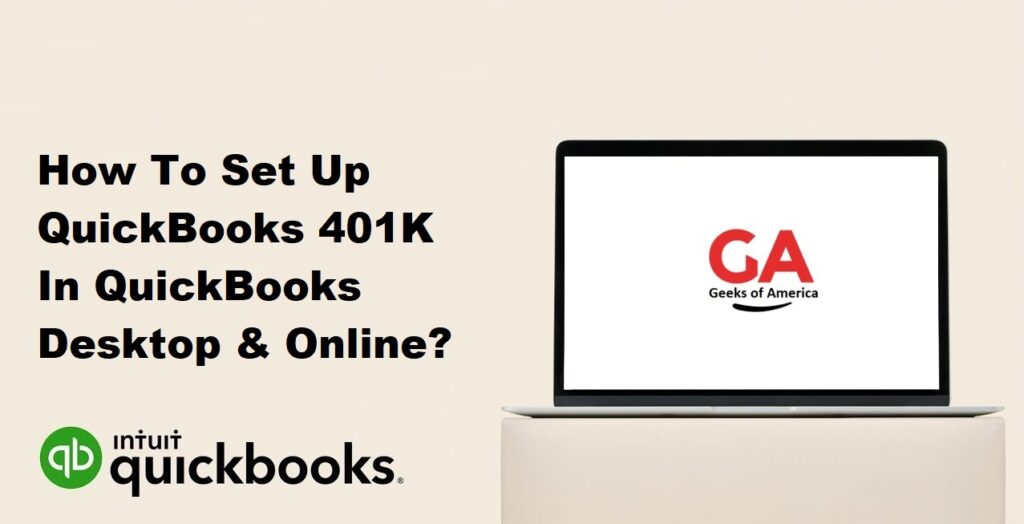 How To Set Up QuickBooks 401K In QuickBooks Desktop & Online?