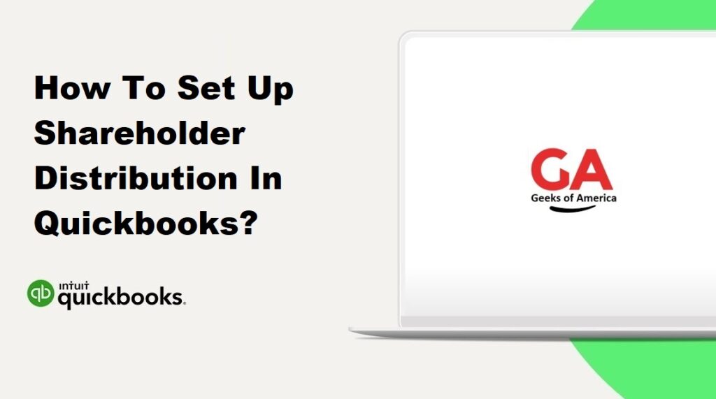 How To Set Up Shareholder Distribution In Quickbooks?