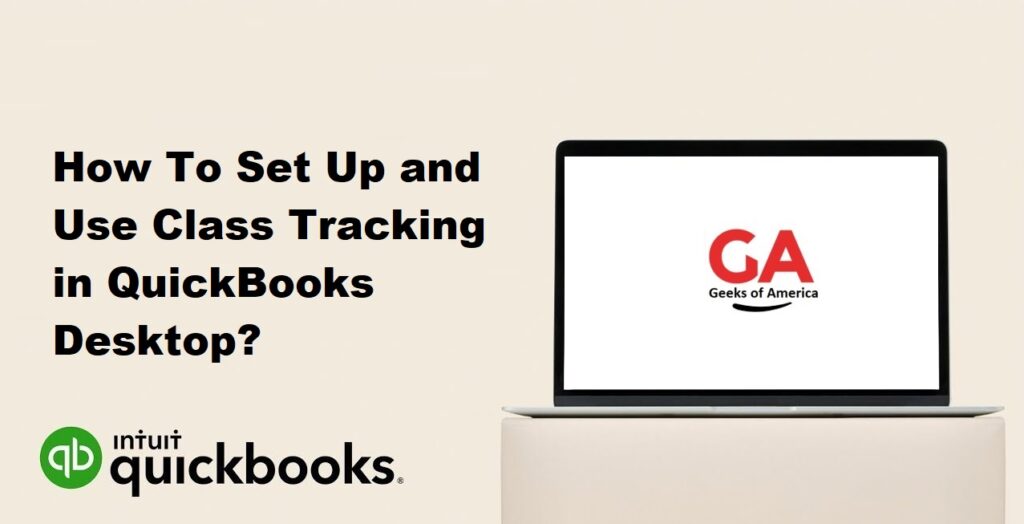 How To Set Up and Use Class Tracking in QuickBooks Desktop?